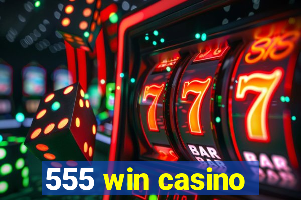 555 win casino